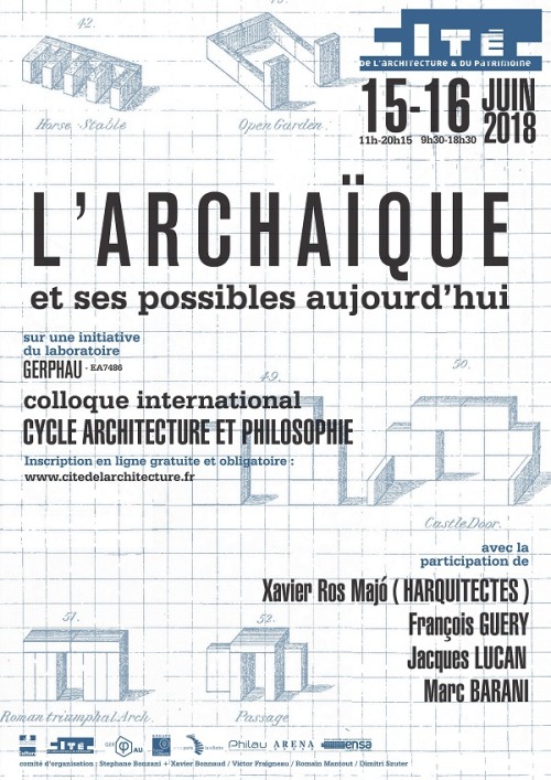 Événement
L'archaïque et ses possibles aujourd'hui
Colloque international – Cycle Architecture et Philosophie
A l’initiative du laboratoire Gerphau – EA 7486 (ENSA PLV)
Cité de l’architecture et du patrimoine
Auditorium & Salle Anatole de Baudot
Les...