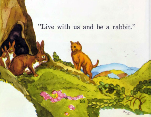 allcatsconstitutethesamefamily:“Live with us and be a rabbit.“  From Good Times on Our Street by Gat