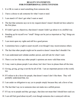 riotprl: smelsea:  From the Dialectical Behavior Therapy Skills Handbook   this honestly changed my life. internalizing these statements changed me, changed my relationships, changed the whole damn game. dbt is a lifesaver and i will always be grateful.