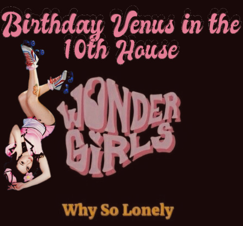 astrolocherry: Birthday Venus in the 10th House - Wonder Clubwritten by astrolocherryVenus in the 10