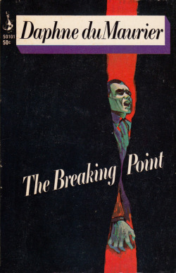 everythingsecondhand: The Breaking Point, by Daphne du Maurier (Pocket Book, 1959). From a second-hand bookstore in New York. 