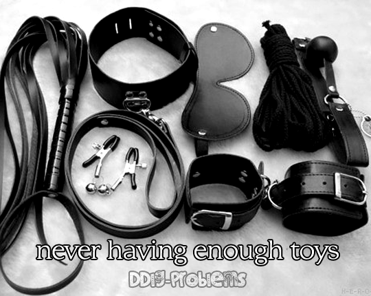 ddlg-problems:  DDlg Problem #10: Never having enough toys 