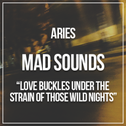 sassyastros:  Los signos como: Canciones de AM — Arctic Monkeys.Letras y Traducción:Aries: Love buckles under the strain of those wild nights /  El amor cede con la presión de aquellas noches salvajes.Tauro:   The mixture hits you hard,   don’t