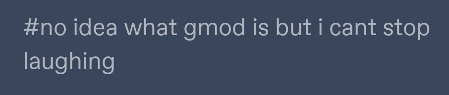 halflifegifs:spooks-burgerton:halflifegifs:Honest to god I could write entire books on the fucked up little micro societies that exist solely in isolated gmod serversmy buddy and I were crawling some servers on gmod one day, just dinking around and being