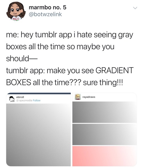 bob-belcher:  bpdangel4:   ruinedchildhood:     Thank you!!! Also my activity is still not working @staff  what r you doing the whole day,???,?,!!???? Fix this shit I’m going to cry    Staff after an update:  