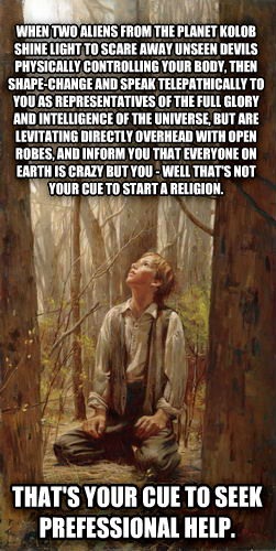 That’s not your cue to start a religion…