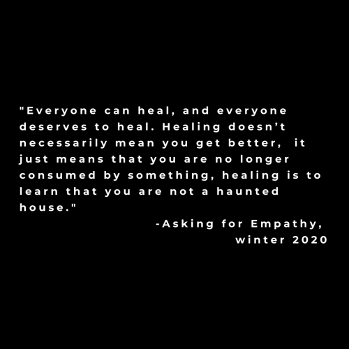 Healing isn’t impossible. From my book, Asking for Empathy, which has been greenlit for publication!