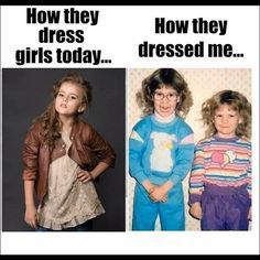 now ik this is just a meme but the crazy part about it is…its so true. im sure we all laugh at old photos of ourselves and our families. nowadays you see pics of children in make up and suggestive looks lately. its gross. you DONT have to sexualize