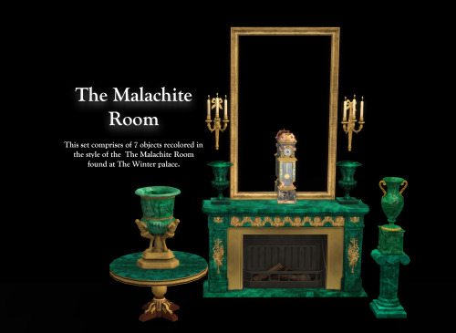 The Malachite RoomThis set comprises of 7 objects recolored in the style of the  The Malachite Room 