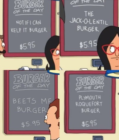 seany-av:  killian-me-softly-jones:  Bob’s Burgers - BURGER OF THE DAY  I love