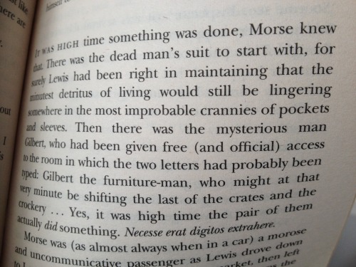 Not only does Colin Dexter weave apt Latin tags into his Morse novels, he also (as I just discovered