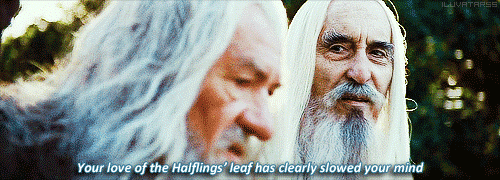 justavulcanfromtexas:  iluvatarss-deactivated20160217: Responsible Saruman  ironic coming from the one with the secret stash of Longbottom Leaf…  