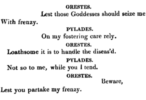 finelythreadedsky: katherinebarlow:Orestes by Euripides, 408 BCE (“…μὴ θεαί μ᾽ οἴστρῳ κατάσχωσι.”) t