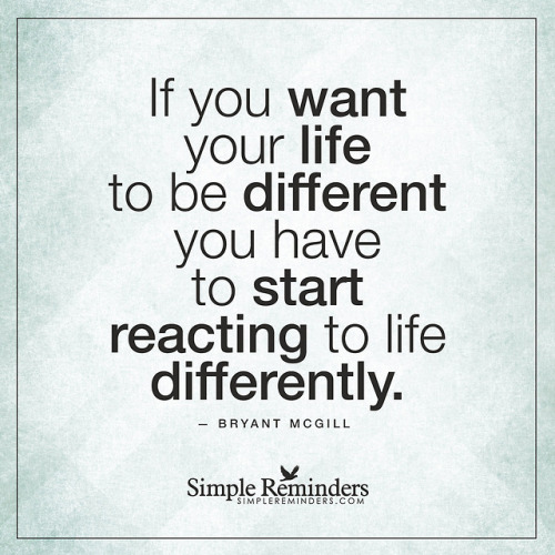 gomcgill - If you want your life to be different you have to start...