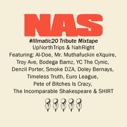 ICYMI |  NahRight &amp; UpNorthTrips Present: The #Illmatic20 Tribute Mixtape
