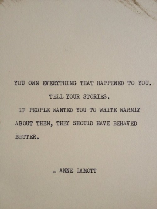 remanence-of-love: You own everything that happened to you…