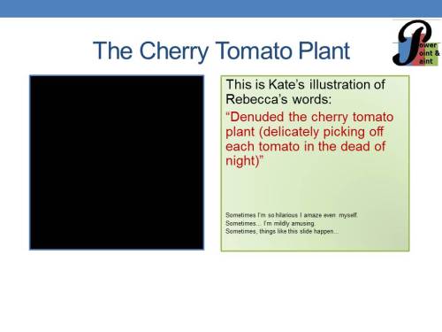 This is my first ever co-authored Slideshow. awesomesauceryness told me a hilarious tale and I gave 
