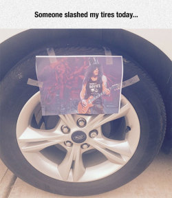 srsfunny:  Oh No, My Tireshttp://srsfunny.tumblr.com/