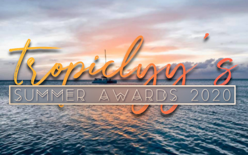 summer awards banner for @tropiclyy, thanks for requesting ladies &lt;3 