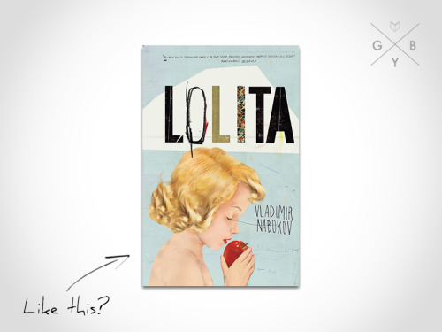 gobookyourself:Lolita by Vladmir NabokovOn the 60th Anniversary of Nabokov’s controversial, su