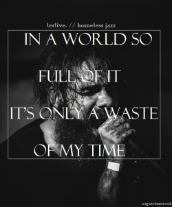 August-Bxrns-Red:letlive. // Homeless Jazz  Not My Picture, Just My Edit. Do Not