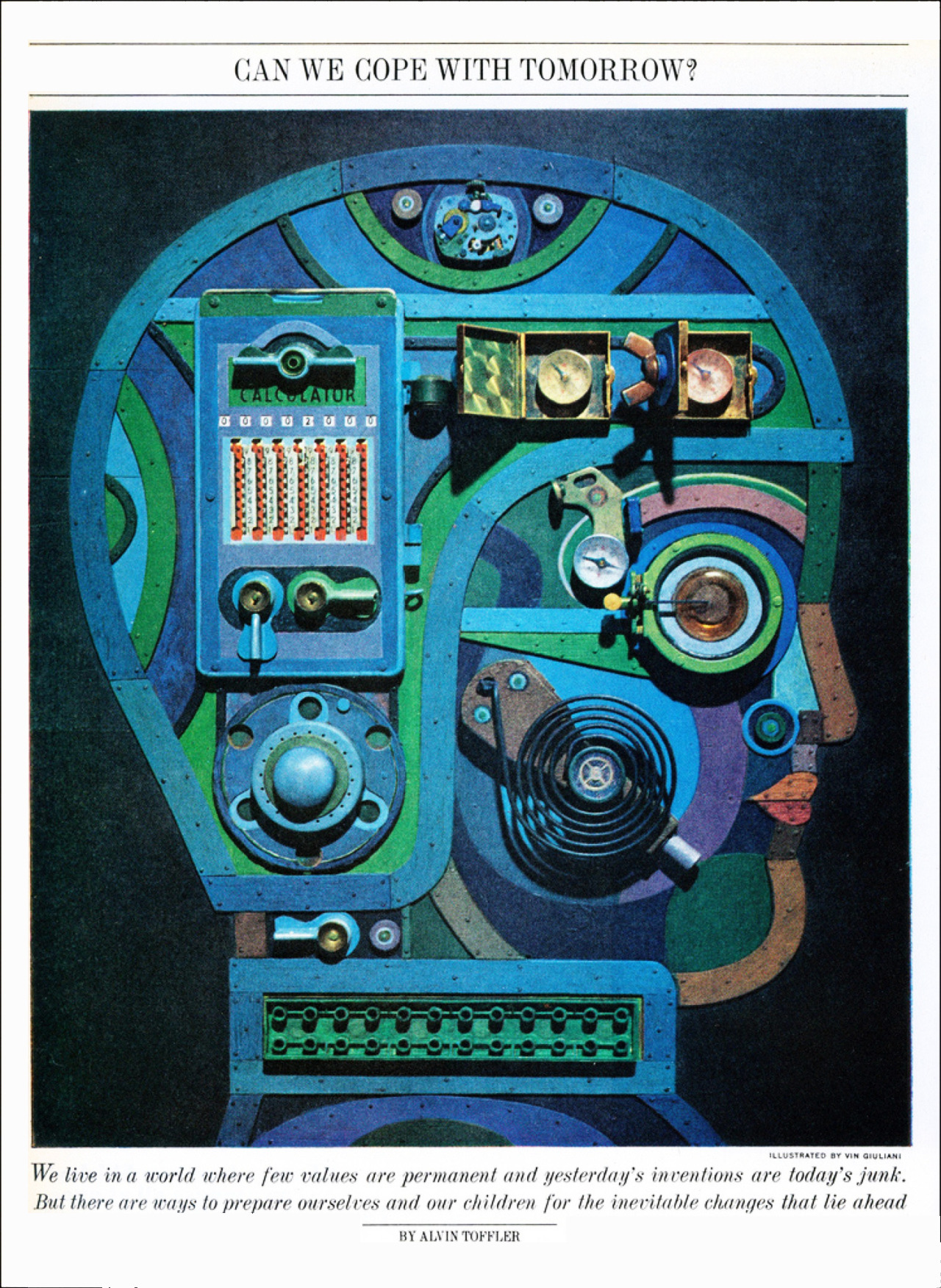 design-is-fine:
“ Vin Giuliani, illustration for Redbook, 1966. Can We Cope With Tomorrow?Source
”
the human machine and the learning brain