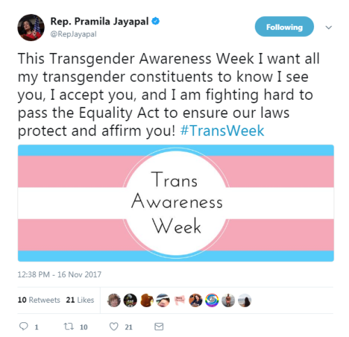 “This Transgender Awareness Week I want all my transgender constituents to know I see you, I accept 