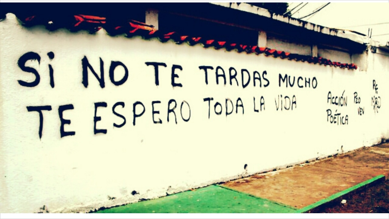 cvaaleeeentina:  Sino te tardas mucho, te espero toda la vida… 