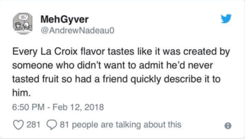 terezisexbuttpyrope:one of my fav things recently is ppl dragging la croix so heres some of my favs