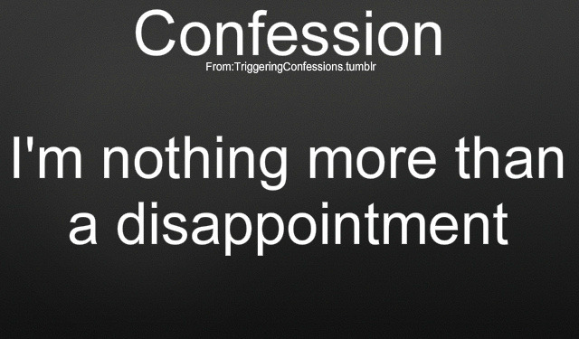 triggeringconfessions:  Send Your Confessions Here