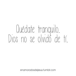 enamoradosdejesus:  Estad quietos y ved que yo soy Dios. (Salmos 46:10) 