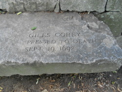 bundy-theodore: Giles Corey was pressed to death on this date, September 19, 1692 in Salem Village for refusing to go to trial. When the sheriff tole Giles Corey to plead, he responded with “More weight” to try and speed up his ensuing death. There