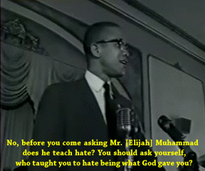exgynocraticgrrl:   Malcolm X speech: "Who Taught You To Hate Yourself?"