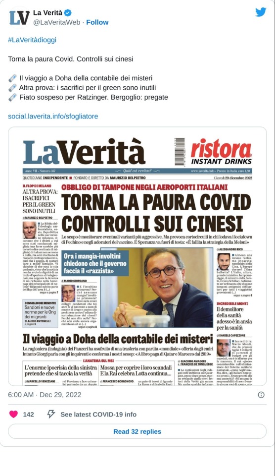 #LaVeritàdioggi   Torna la paura Covid. Controlli sui cinesi  🗞️ Il viaggio a Doha della contabile dei misteri 🗞️ Altra prova: i sacrifici per il green sono inutili 🗞️ Fiato sospeso per Ratzinger. Bergoglio: pregatehttps://t.co/ywWcjUyacQ pic.twitter.com/Ggu7gFPBG3  — La Verità (@LaVeritaWeb) December 29, 2022