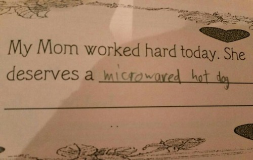 sensiblereblogifposts: deadpoet117: Reblog if your mum deserves a microwaved hotdog