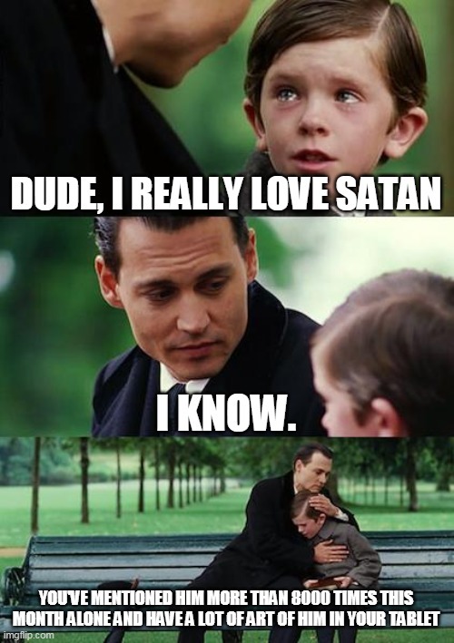 To Summarize: I JUST REALLY REALLY LOVE SATAN(OBEY ME!) OKAY?!?! (even Tho Hes Distracting Me Too Much