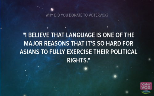 Some of our amazing donors told us why they support civic tech and language access! VoterVOX is an a