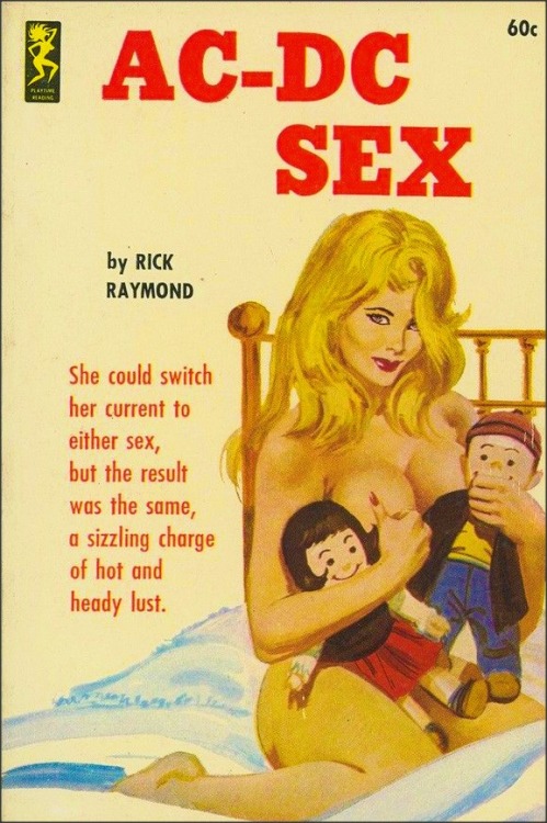 AC-DC Sex, 1964by: Rick Raymond