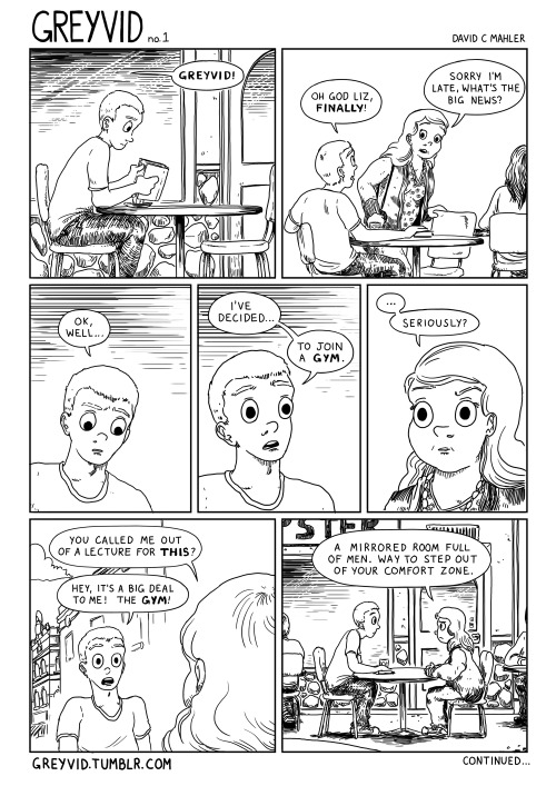 greyvid:  Hey, page one, cool! Also, I figured to sort of get the story rolling sooner than later, I’ll be putting up three pages this week, two the next, then after that every Monday. Hope you enjoy!