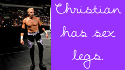 Wrestlingssexconfessions:  Christian Has Sex Legs   Christian Is Sex! Mmm