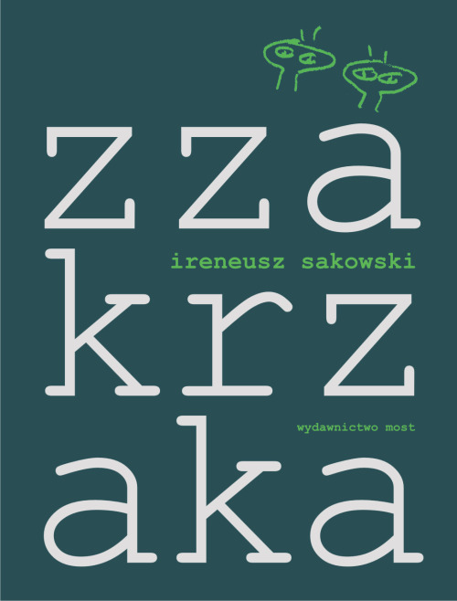 “Zza krzaka” Irenusz Sakowski, wydawnictwo Most