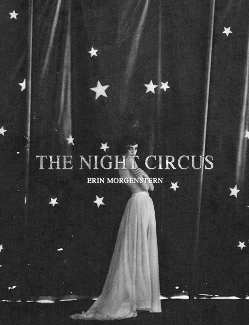 macbcth:  book covers redesigned: the night circus by erin morgenstern “The circus