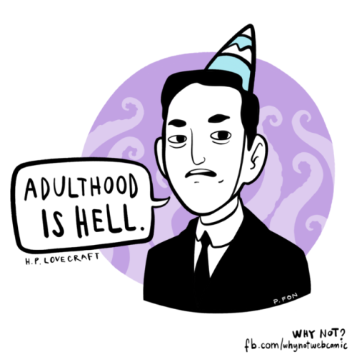 whynotwebcomic: It’s my 27th and H. P. Lovecraft’s 127th B-day! Let’s commemorate 