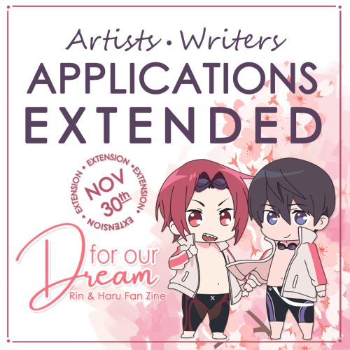 rinharuzine:Good news! The deadline for Writer, Artist and Merch Artist Applications has been extend