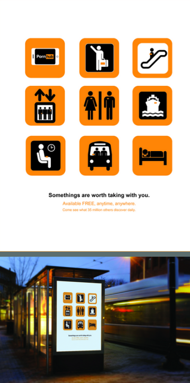 Ad for Pornhub mobile availability.
Use the simple but recognizable shape and color of the “Pornhub” logo to illustrate how accessible the site is to anyone, anytime, anywhere.
Using the international symbols for travel, men, women and etc can be...