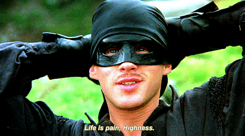 henricavyll:Life is pain, Highness.The Princess Bride (1987) dir. Rob Reiner 