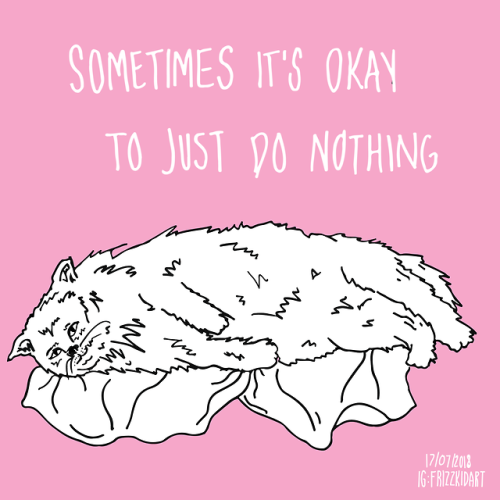 Today’s affirmation art: Sometimes it’s okay to just do nothing.