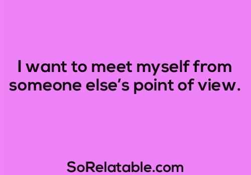 So Relatable