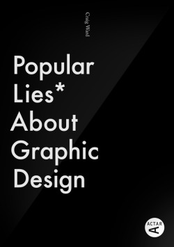 betype:  Popular Lies About Graphic Design 