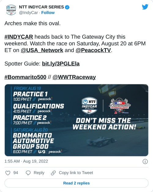 Arches make this oval. #INDYCAR heads back to The Gateway City this weekend. Watch the race on Saturday, August 20 at 6PM ET on @USA_Network and @PeacockTV.   Spotter Guide: https://t.co/fJMRy7N9NH #Bommarito500 // @WWTRaceway pic.twitter.com/6kIE5phu3s  — NTT INDYCAR SERIES (@IndyCar) August 19, 2022